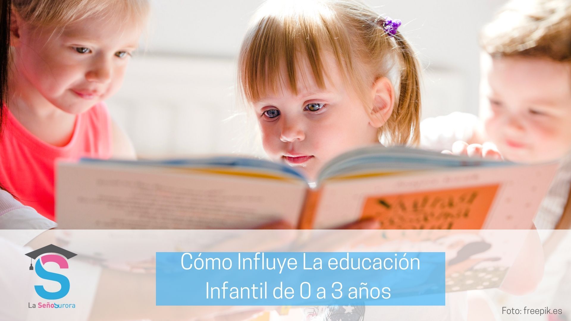 Cómo la Guardería o Escuela Infantil puede afectar al futuro de un niño/a