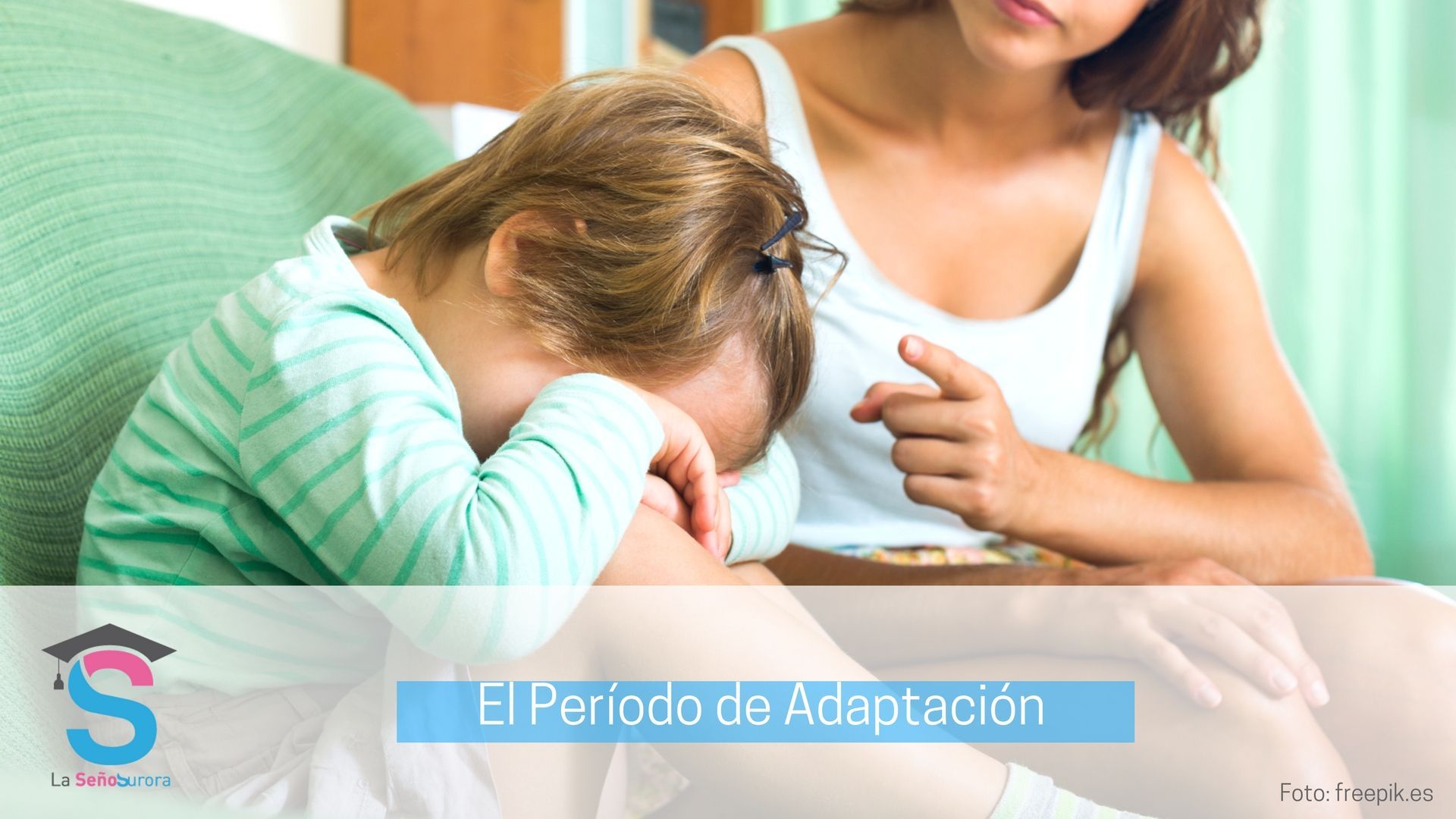El periodo de adaptación del Niño/a en Educación Infantil