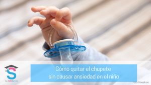 quitar el chupete sin causar ansiedad en el niño
